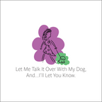 Let Me Talk It Over With My Dog - Water Bottle