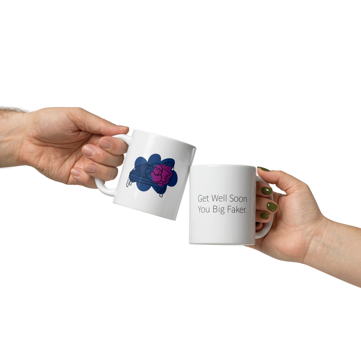 Get Well Soon You Big Faker - Mug